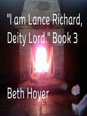 cover image of "I am Lance Richard, Deity Lord." Book 3